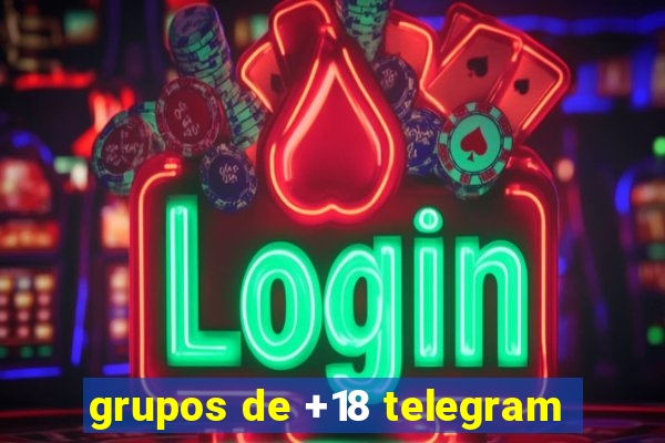 grupos de +18 telegram